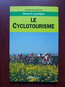 Jean-Michel Richefort - Decouvrir et pratiquer le cyclotourisme