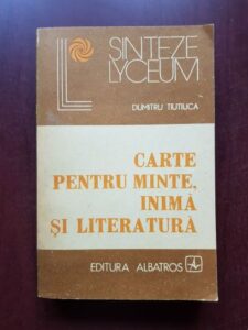 Dumitru Tiutiuca - Carte pentru minte, inima si literatura