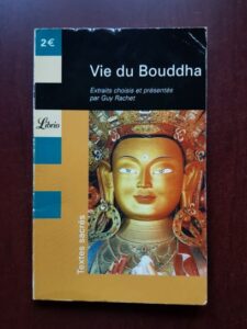 Vie du Bouddha. Extraits du Lalitavistara choisis et presente par Guy Rachet