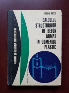 Valeriu Petcu - Calculul structurilor de beton armat in domeniul plastic