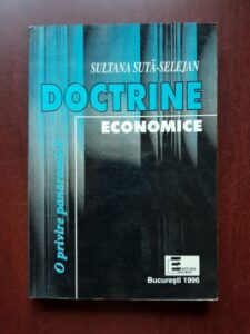 Sultana Suta Selejan - Doctrine economice. O privire panoramica