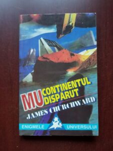 James Churchward - Mu, continentul disparut