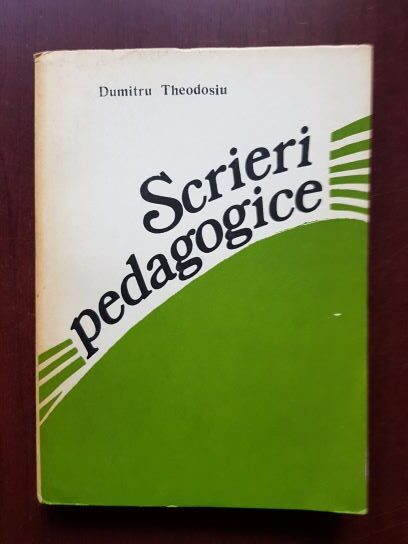 Dumitru Theodosiu - Scrieri pedagogice