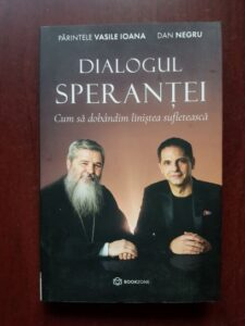 Vasile Ioana, Dan Negru - Dialogul sperantei. Cum sa dobandim linistea sufleteasca