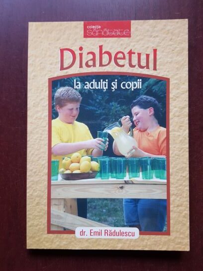 Emil Radulescu - Diabetul la adulti si la copii