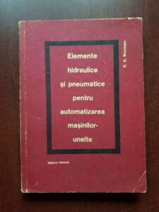 V. A. Bravicev - Elemente hidraulice si pneumatice pentru automatizarea masinilor-unelte