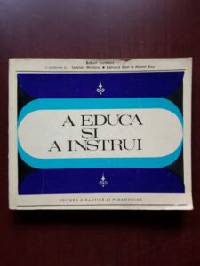 Robert Dottrens - A educa si a instrui