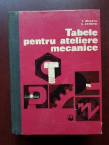 Vasile M. Buzatu, Constantin F. Zenovei - Tabele pentru ateliere mecanice