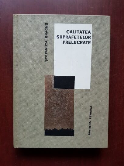 Stefanuta Enache - Calitatea suprafetelor prelucrate