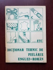 Bria Aurel - Dictionar tehnic englez- roman de pielarie - incaltaminte