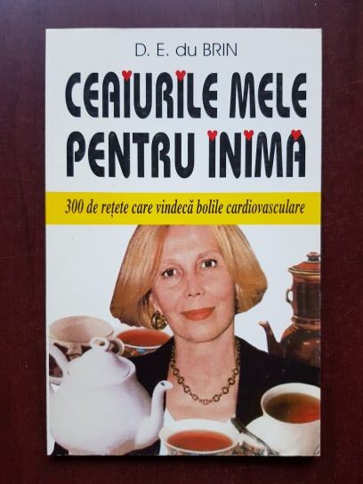D. E. du Brin - Ceaiurile mele pentru inima