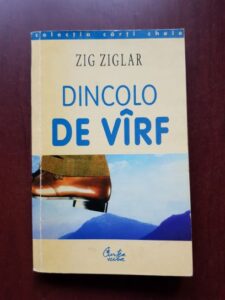 Zig Ziglar - Dincolo de varf