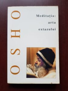Osho - Meditatia: arta extazului
