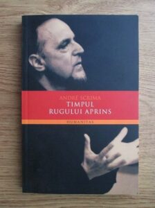 Andre Scrima - Timpul rugului aprins. Maestrul spiritual in traditia rasariteana