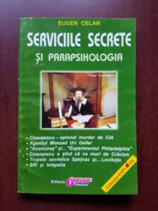 Eugen Celan - Serviciile secrete si parapsihologia