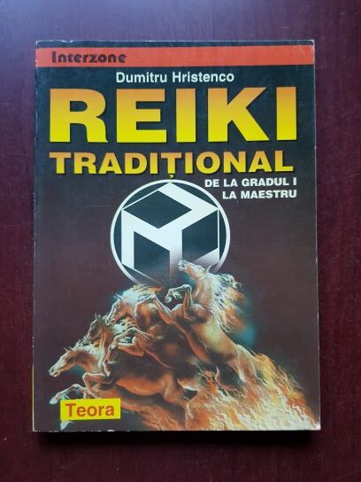 Dumitru Hristenco - Reiki traditional de la gradul I la maestru