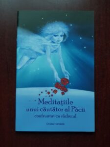Ovidiu Harbada - Meditatiile unui cautator al Pacii confruntat cu razboiul