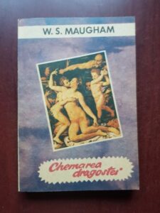 W. Somerset Maugham - Chemarea dragostei