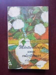 Constantin Constantinescu - Marturisirile unui colectionar de arta