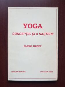 Elisse Kraft - Yoga conceptiei si a nasterii