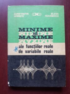 Constantin Udriste, Elena Tanasescu - Minime si maxime ale functiilor reale de variabile reale