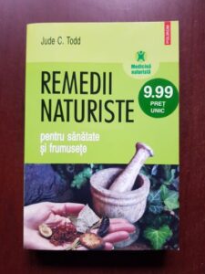 Jude C. Todd - Remedii naturiste pentru sanatate si frumusete