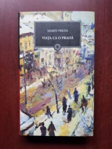 Marin Preda - Viata ca o prada (2010, editie cartonata)