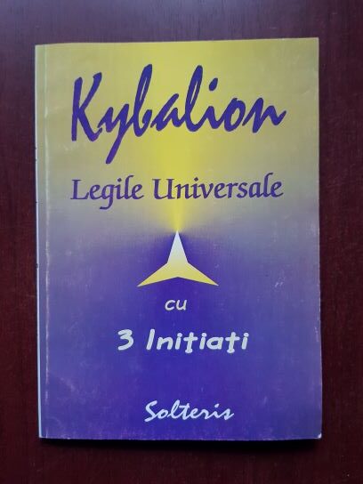 Andre Durville - Kybalion. Legile Universale cu 3 Initiati
