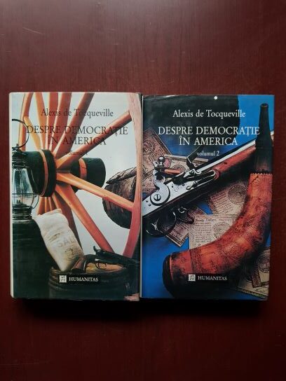 Alexis de Tocqueville - Despre democratie in America 2 volume