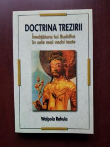 Walpola Rahula - Doctrina trezirii, invatatura lui Buddha in cele mai vechi texte