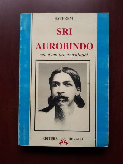 Satprem - Sri Aurobindo sau aventura constiintei