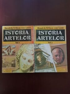 Hendrik Willem Van Loon - Istoria artelor 2 volume