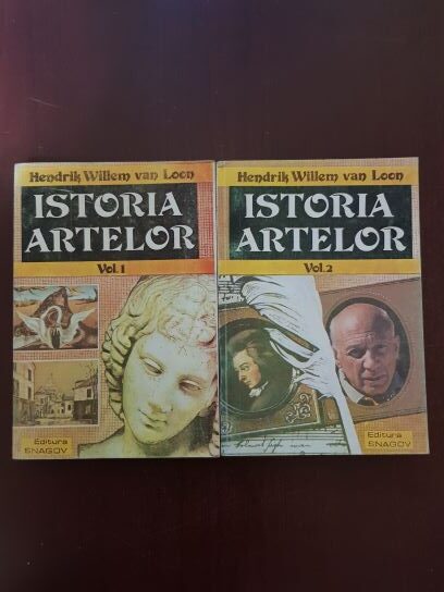 Hendrik Willem Van Loon - Istoria artelor 2 volume