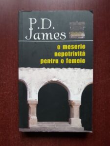 P. D. James - O meserie nepotrivita pentru o femeie