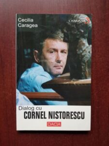 Cecilia Caragea - Dialog cu Cornel Nistorescu