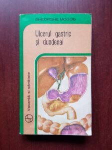 Gheorghe Mogos - Ulcerul gastric si duodenal