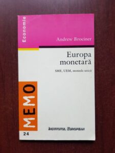 Andrew Brociner - Europa monetara. SME, UEM, moneda unica