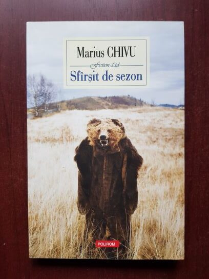 Marius Chivu - Sfarsit de sezon (2014, cu autograful si dedicatia autorului)