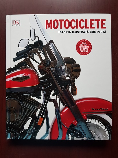 Phil Hunt, Malcolm McKay - Motociclete. Istoria ilustrata completa
