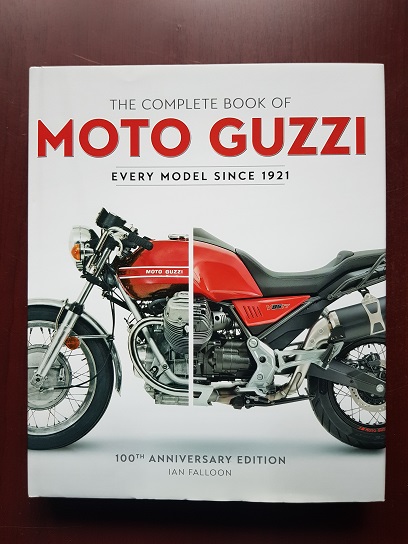 Ian Falloon - The complete book of Moto Guzzi. Every model since 1921