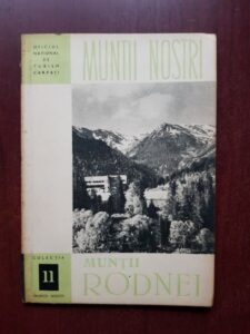 Muntii Rodnei. Colectia Muntii Nostri (contine harta)