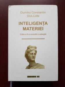 Dumitru Constantin Dulcan - Inteligenta materiei