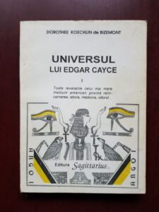 Dorothee Koechlin de Bizemont - Universul lui Edgar Cayce volumul 1