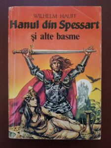 Wilhelm Hauff - Hanul din Spessart si alte basme