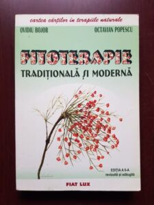 Ovidiu Bojor, Octavian Popescu - Fitoterapie traditionala si moderna