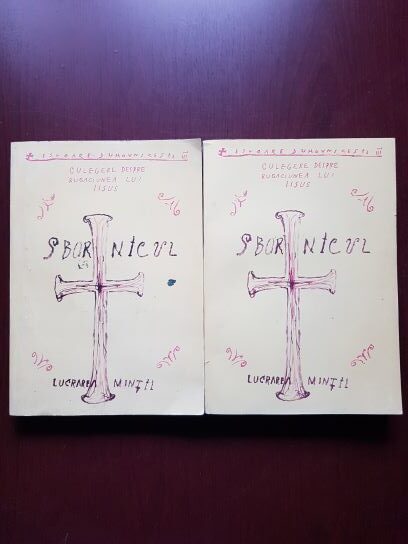 Sbornicul. Culegere despre rugaciunea lui Iisus. Lucrarea mintii. Miezul evlaviei ortodoxe 2 volume