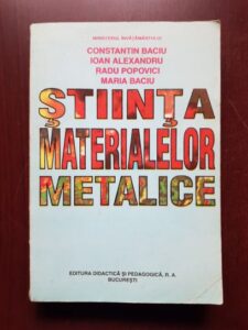 Constantin Baciu, Maria Baciu - Stiinta materialelor metalice