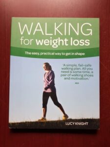 Lucy Knight - Walking for weight loss. The easy, practical way to get in shape