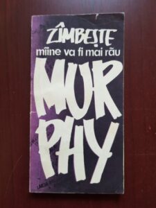 Murphy. Zambeste maine va fi mai rau