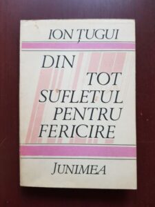 Ion Tugui - Din tot sufletul pentru fericire (1987)